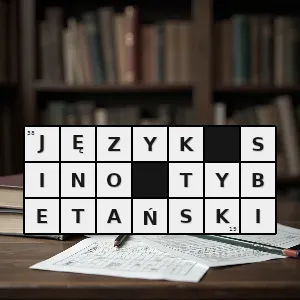 Hasło krzyżówkowe język sino tybetański - język sino-tybetański – rozwiązanie, synonimy, podpowiedzi i definicje krzyżówkowe